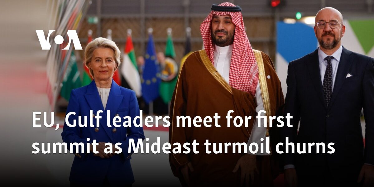 EU, Gulf leaders meet for first summit as Mideast turmoil churns