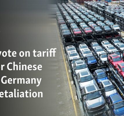 EU to vote on tariff hike for Chinese EVs as Germany fears retaliation