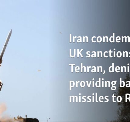 Iran condemns EU, UK sanctions on Tehran, denies providing ballistic missiles to Russia