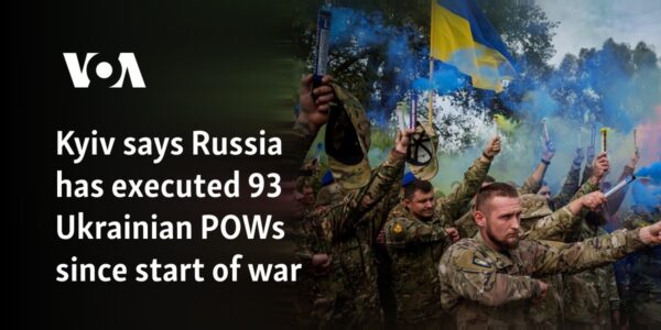 Kyiv says Russia has executed 93 Ukrainian POWs since start of war