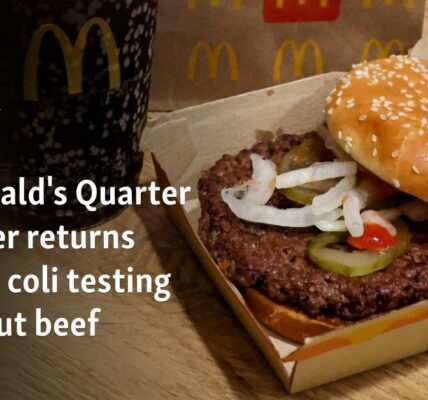 McDonald's Quarter Pounder returns after E. coli testing rules out beef