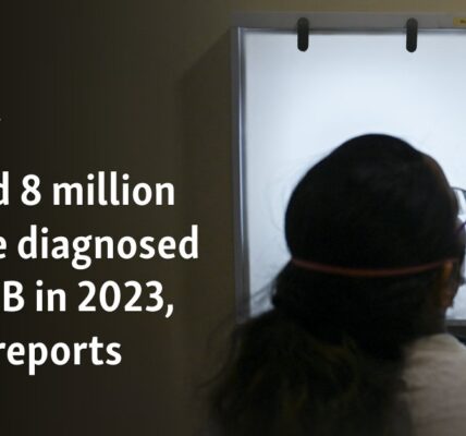 Record 8 million people diagnosed with TB in 2023, WHO reports