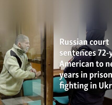 Russian court sentences 72-year-old American to nearly 7 years in prison for fighting in Ukraine