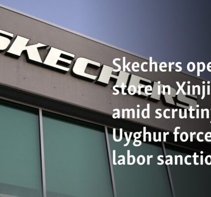 Skechers opens store in Xinjiang amid scrutiny over Uyghur forced labor sanctions