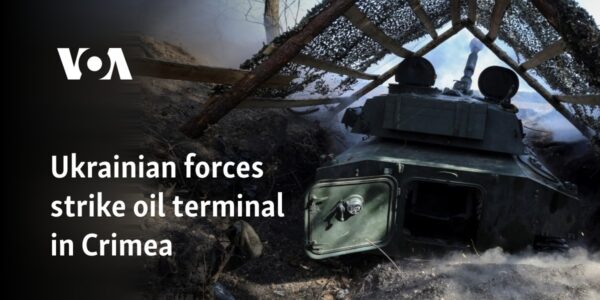 Ukrainian forces strike oil terminal in Crimea