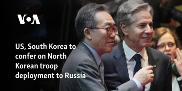 US, South Korea to confer on North Korean troop deployment to Russia