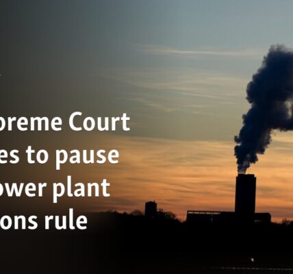 US Supreme Court declines to pause EPA power plant emissions rule