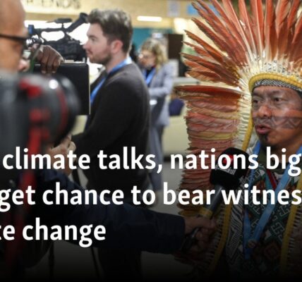 At UN climate talks, nations big and small get chance to bear witness to climate change