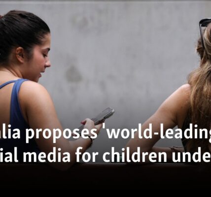 Australia proposes 'world-leading' ban on social media for children under 16