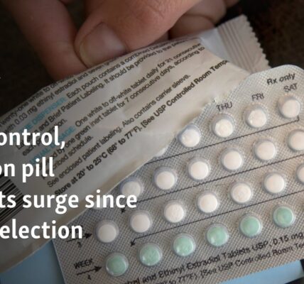 Birth control, abortion pill requests surge since Trump election