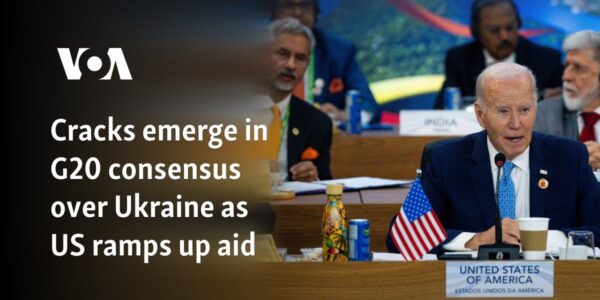 Cracks emerge in G20 consensus over Ukraine as US ramps up aid