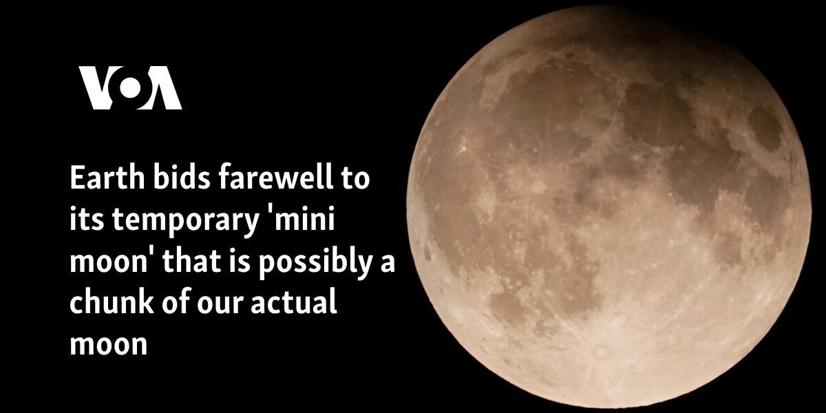 Earth bids farewell to its temporary 'mini moon' that is possibly a chunk of our actual moon