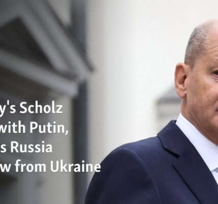 Germany's Scholz speaks with Putin, demands Russia withdraw from Ukraine