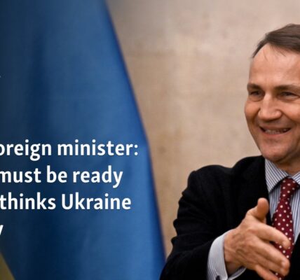 Polish foreign minister: Europe must be ready as US rethinks Ukraine strategy