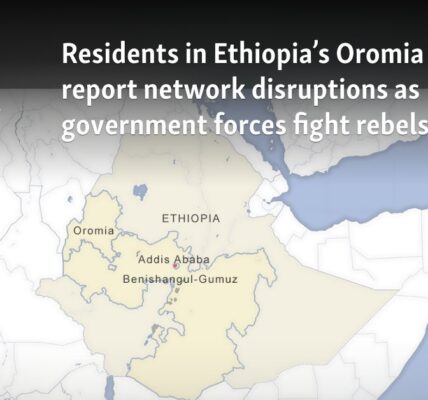 Residents in Ethiopia’s Oromia region report network disruptions as government forces fight rebels