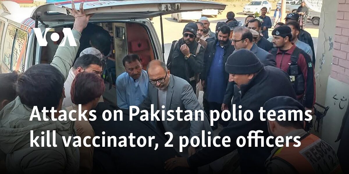 Attacks on Pakistan polio teams kill vaccinator, 2 police officers