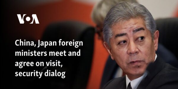 China, Japan foreign ministers meet and agree on visit, security dialog