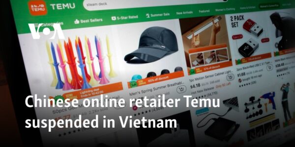 Chinese online retailer Temu suspended in Vietnam