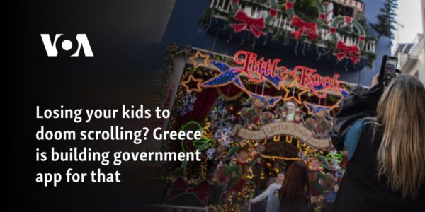 Losing your kids to doom scrolling? Greece is building government app for that