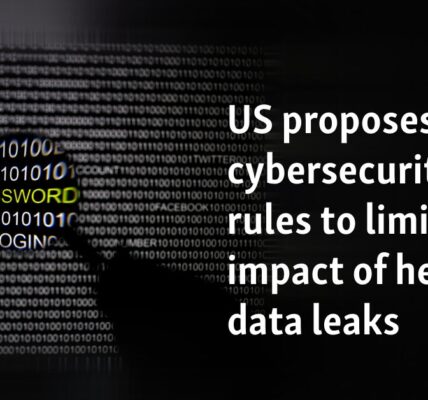 US proposes cybersecurity rules to limit impact of health data leaks