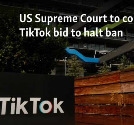 US Supreme Court to consider TikTok bid to halt ban