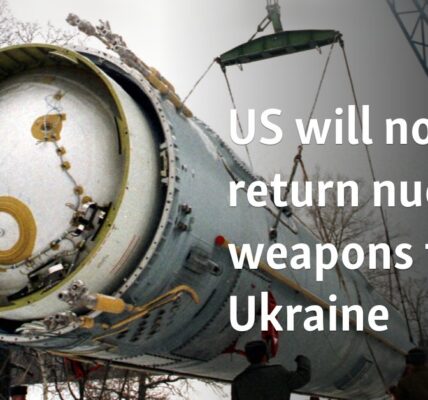 US will not return nuclear weapons to Ukraine