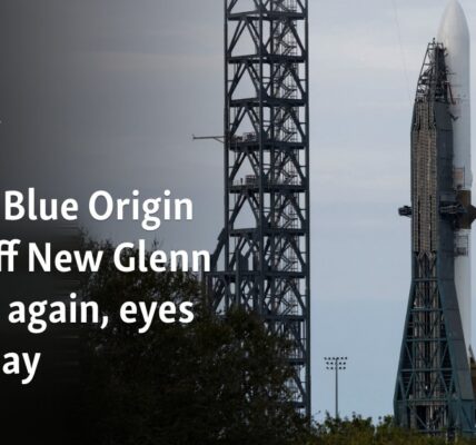 Bezos' Blue Origin calls off New Glenn launch again, eyes Thursday