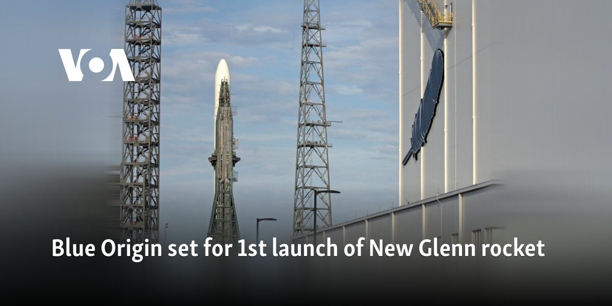 Blue Origin set for 1st launch of New Glenn rocket