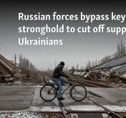 Russian forces bypass key stronghold to cut off supplies to Ukrainians