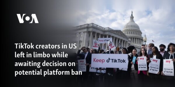 TikTok creators in US left in limbo while awaiting decision on potential platform ban