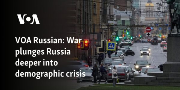 War plunges Russia deeper into demographic crisis