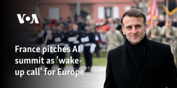 France pitches AI summit as 'wake-up call' for Europe