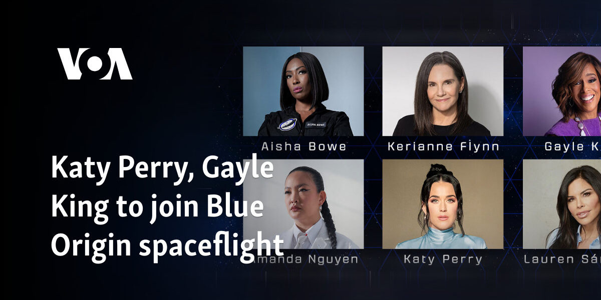 Katy Perry, Gayle King to join Blue Origin spaceflight