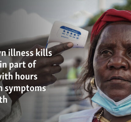 Unknown illness kills over 50 in part of Congo with hours between symptoms and death