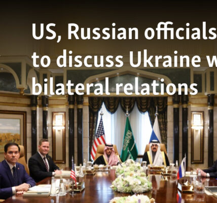 US, Russian officials meet to discuss Ukraine war, bilateral relations