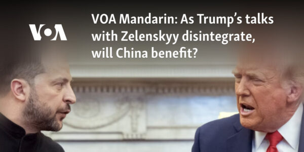 As Trump’s talks with Zelenskyy disintegrate, will China benefit?