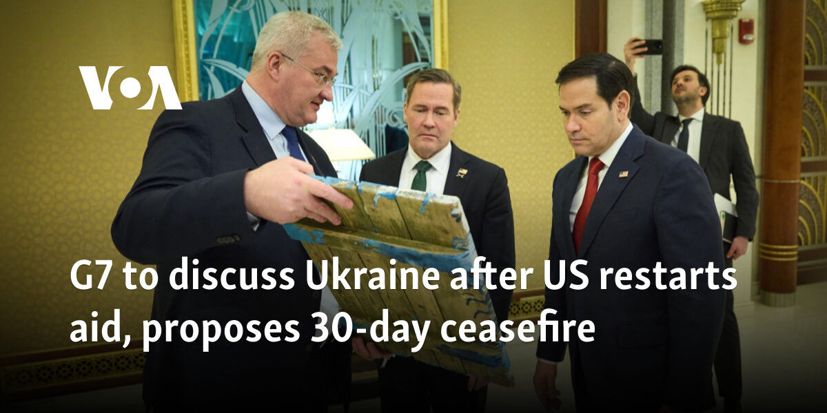 G7 to discuss Ukraine after US restarts aid, proposes 30-day ceasefire