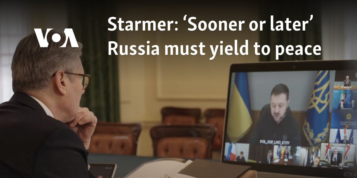 Starmer: ‘Sooner or later’ Russia must yield to peace